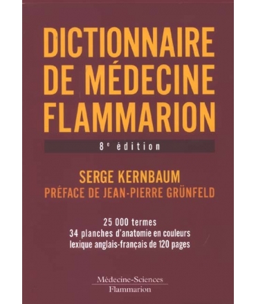 DICTIONNAIRE DE MÉDECINE FLAMMARION 8e édition