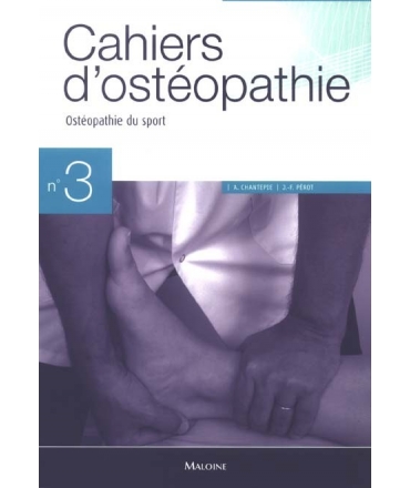 CAHIER D’OSTÉOPATHIE NO 3, 2e édition Ostéopathie du sport